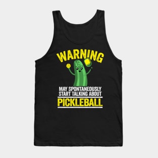 Warning May Spontaneously Start Talking About Pickleball Funny Pickleball Tank Top